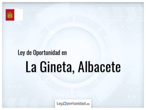 Ley oportunidad  La Gineta