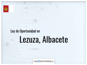 Ley oportunidad  Lezuza