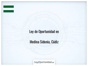 Ley oportunidad  Medina Sidonia