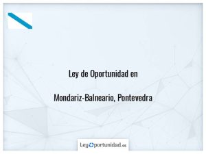 Ley oportunidad  Mondariz-Balneario