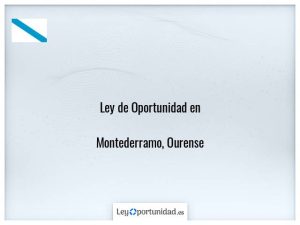 Ley oportunidad  Montederramo