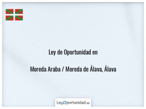 Ley oportunidad  Moreda Araba / Moreda de Álava