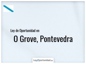 Ley oportunidad  O Grove