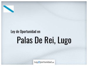 Ley oportunidad  Palas De Rei