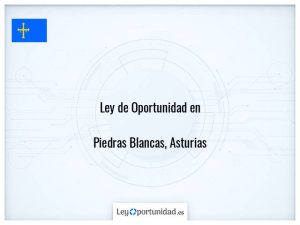 Ley oportunidad  Piedras Blancas