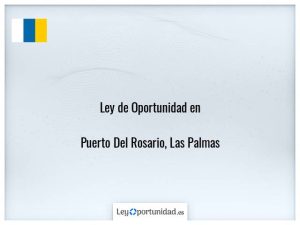 Ley oportunidad  Puerto Del Rosario