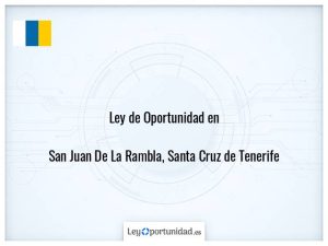 Ley oportunidad  San Juan De La Rambla