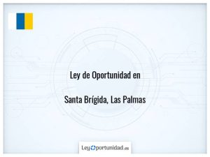 Ley oportunidad  Santa Brígida