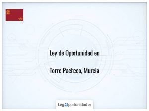 Ley oportunidad  Torre Pacheco